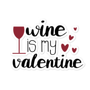 ‘Wine Is My Valentine’ Bubble-free stickers