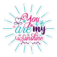 Load image into Gallery viewer, ‘You Are My Sunshine’ Bubble-free stickers
