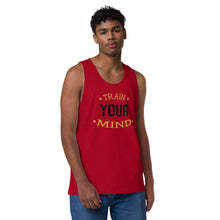 Load image into Gallery viewer, &#39;Train Your Mind&#39; Men’s Premium Tank Top
