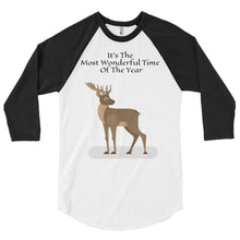 Load image into Gallery viewer, &#39;It&#39;s The Most Wonderful Time Of The Year&#39; Deer Hunting 3/4 sleeve raglan shirt
