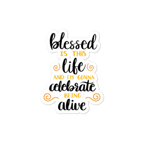 ‘Celebrate Life’ Bubble-free stickers