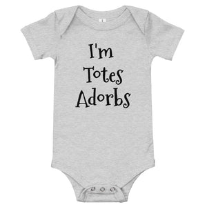 'I'm Totes Adorbs' Baby Onesie