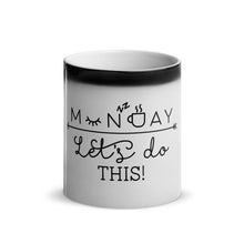 Load image into Gallery viewer, &#39;Monday Motivation&#39; Glossy Magic Mug
