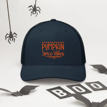 Load image into Gallery viewer, &#39;Pumpkin Spice Vibes&#39; Trucker Cap
