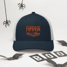 Load image into Gallery viewer, &#39;Pumpkin Spice Vibes&#39; Trucker Cap
