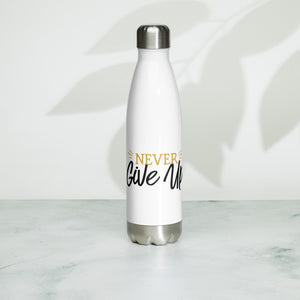 'Never Give Up' Stainless Steel Water Bottle