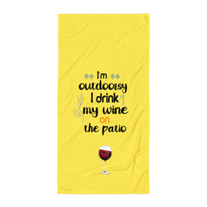 'I'm Outdoorsy - I Drink Wine On The Patio' Towel