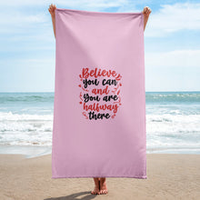 Load image into Gallery viewer, &#39;Believe You Can &amp; You Are Halfway There - Pretty In Pink&#39; Towel
