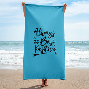 'Always Be Positive Blue' Towel