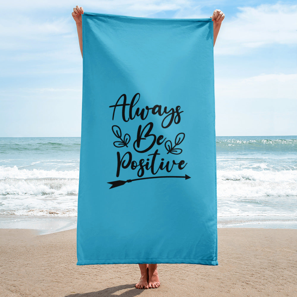 'Always Be Positive Blue' Towel