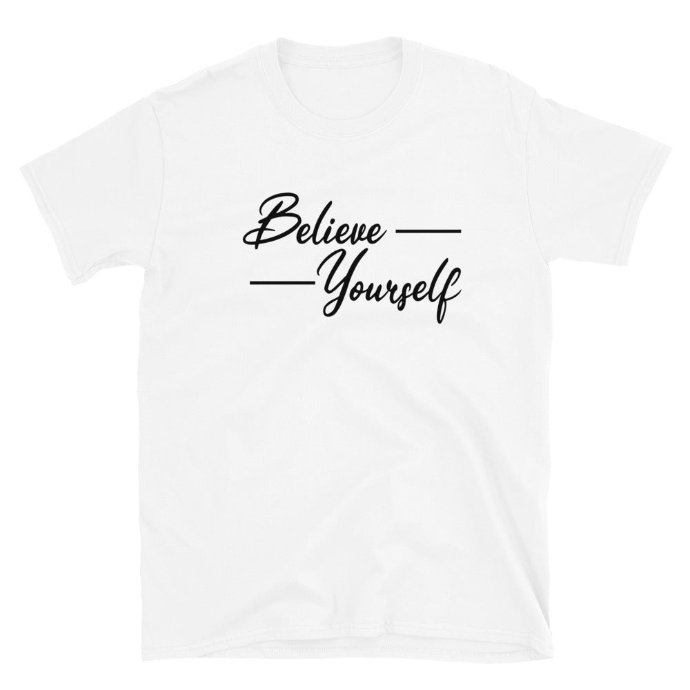 'Believe In Yourself' Short-Sleeve Unisex T-Shirt