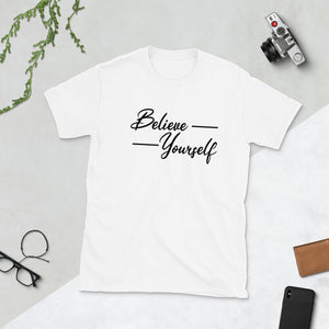 'Believe In Yourself' Short-Sleeve Unisex T-Shirt