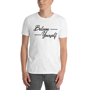 'Believe In Yourself' Short-Sleeve Unisex T-Shirt