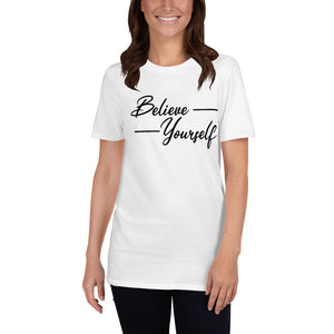 'Believe In Yourself' Short-Sleeve Unisex T-Shirt