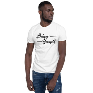 'Believe In Yourself' Short-Sleeve Unisex T-Shirt