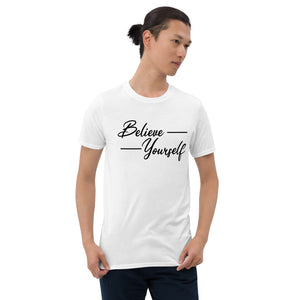 'Believe In Yourself' Short-Sleeve Unisex T-Shirt