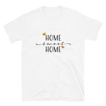 Load image into Gallery viewer, &#39;Home Sweet Home&#39; Short-Sleeve Unisex T-Shirt
