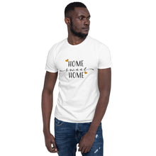 Load image into Gallery viewer, &#39;Home Sweet Home&#39; Short-Sleeve Unisex T-Shirt
