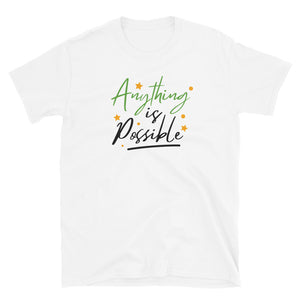 'Anything Is Possible' Short-Sleeve Unisex T-Shirt