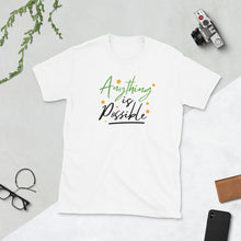 Load image into Gallery viewer, &#39;Anything Is Possible&#39; Short-Sleeve Unisex T-Shirt
