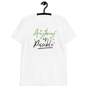 'Anything Is Possible' Short-Sleeve Unisex T-Shirt