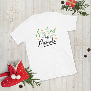 'Anything Is Possible' Short-Sleeve Unisex T-Shirt