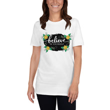 Load image into Gallery viewer, &#39;Believe In Yourself With Flowers&#39; Short-Sleeve Unisex T-Shirt
