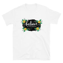 Load image into Gallery viewer, &#39;Believe In Yourself With Flowers&#39; Short-Sleeve Unisex T-Shirt
