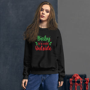 'Baby It's Cold Outside' Unisex Sweatshirt