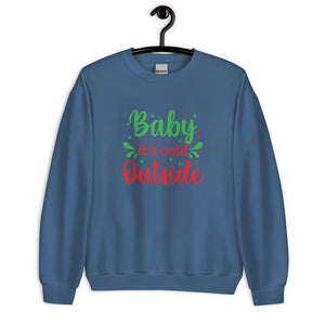 'Baby It's Cold Outside' Unisex Sweatshirt