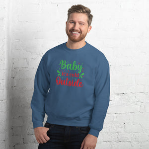 'Baby It's Cold Outside' Unisex Sweatshirt