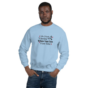 'Who Needs A Valentine When You Can Have Wine' Unisex Sweatshirt