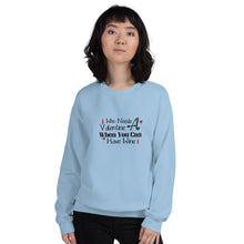 Load image into Gallery viewer, &#39;Who Needs A Valentine When You Can Have Wine&#39; Unisex Sweatshirt
