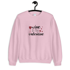 ‘Wine Is My Valentine’ Unisex Sweatshirt