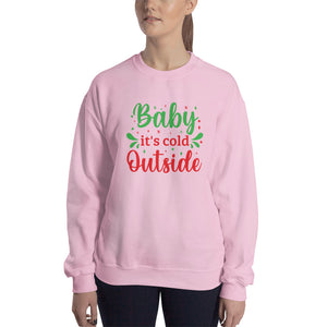 'Baby It's Cold Outside' Unisex Sweatshirt