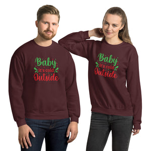 'Baby It's Cold Outside' Unisex Sweatshirt