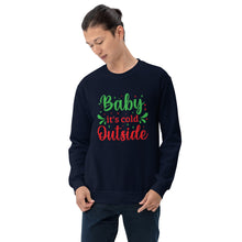 Load image into Gallery viewer, &#39;Baby It&#39;s Cold Outside&#39; Unisex Sweatshirt
