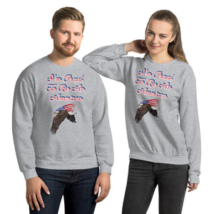 'I'm Proud To Be An American' Unisex Sweatshirt