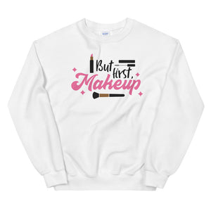 'But First Makeup' Unisex Sweatshirt