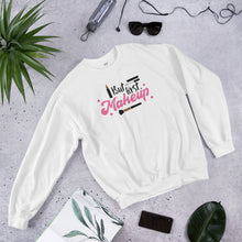 Load image into Gallery viewer, &#39;But First Makeup&#39; Unisex Sweatshirt
