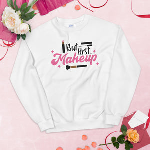 'But First Makeup' Unisex Sweatshirt