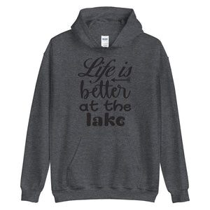 'Life Is Better At The Lake' Unisex Hoodie