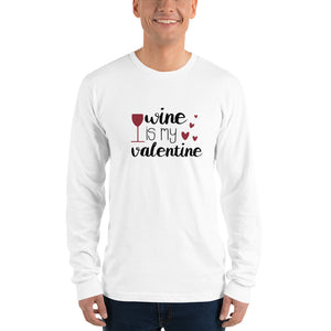 ‘Wine Is My Valentine’ Long sleeve unisex t-shirt MADE IN USA