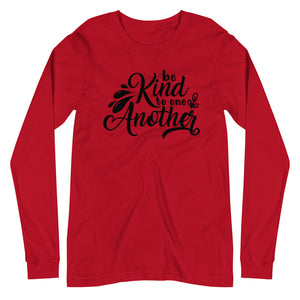 'Be Kind to One Another' Unisex Long Sleeve Tee