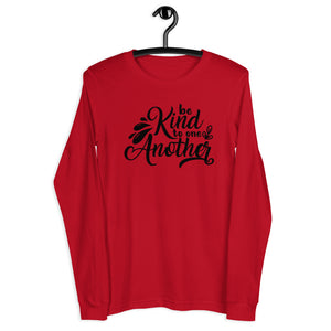 'Be Kind to One Another' Unisex Long Sleeve Tee