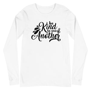 'Be Kind to One Another' Unisex Long Sleeve Tee