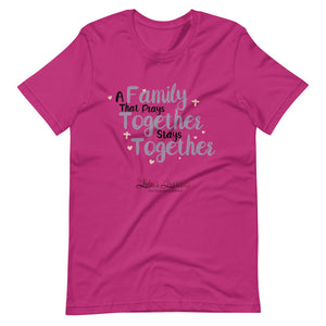 ‘A Family That Prays Together Stays Together’ Short-Sleeve Unisex T-Shirt