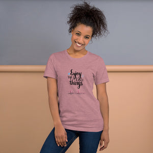 'Enjoy The Little Things' Short-Sleeve Unisex T-Shirt