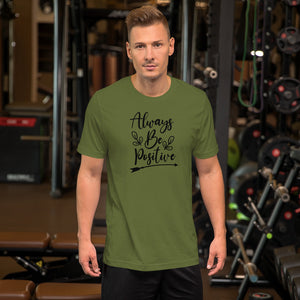 'Always Be Positive' Short-Sleeve Unisex T-Shirt