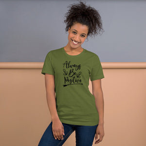 'Always Be Positive' Short-Sleeve Unisex T-Shirt